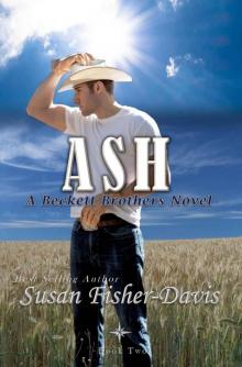 Ash: A Beckett Brothers Novel Book 2 (The Beckett Brothers)