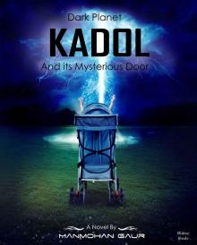 Dark Planet Kadol And Its Mysterious Door