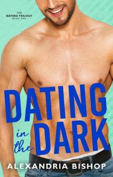 Dating in the Dark (Dating Trilogy Book 1)