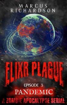 Elixr Plague (Episode 3): Pandemic