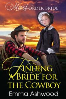 Finding A Bride For The Cowboy (Mail-Order Bride)