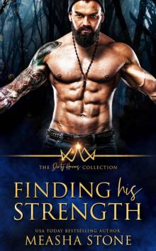 Finding His Strength: The Dirty Heroes Collection