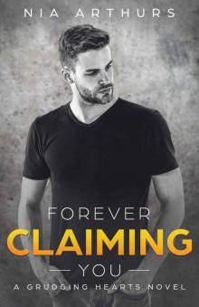 Forever Claiming You : A BWWM Romance (Grudging Hearts Book 3)