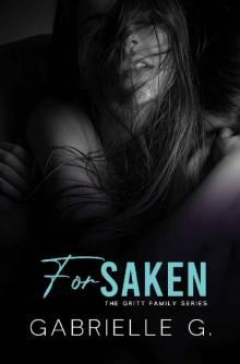 Forsaken: A Brother's Best Friend Romance (Gritt Family Book 2)