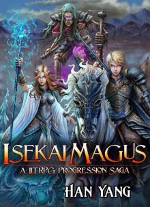 Isekai Magus: A LitRPG Progression Saga