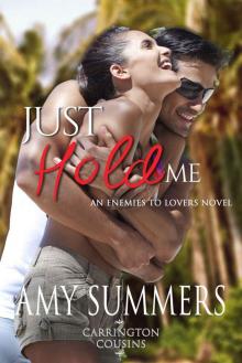 Just Hold Me: Carrington Cousins