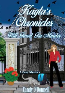 Kayla's Chronicles- Will Travel For Murder