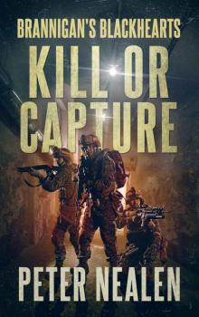 Kill or Capture (Brannigan's Blackhearts Book 7)