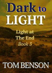 Light At The End | Book 3 | Dark To Light