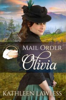 MAIL ORDER OLIVIA (Widows, Brides and Secret Babies Book 16)