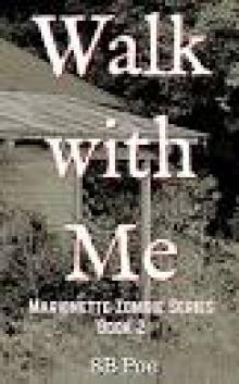 Marionette Zombie Series (Book 2): Walk With Me