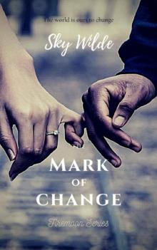 Mark Of Change (Firemoon Book 1)