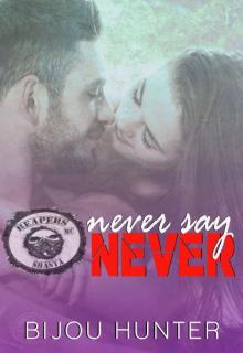 Never Say Never (Reapers MC: Shasta Chapter Book 3)