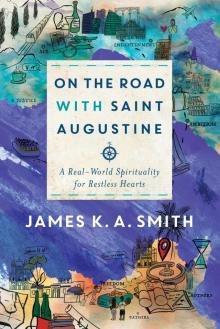 On the Road with Saint Augustine