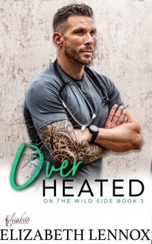 Over Heated (On the Wild Side Book 3)