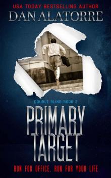 Primary Target: a fast-paced murder mystery (Double Blind Book 2)