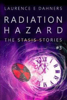 Radiation Hazard (The Stasis Stories #3)