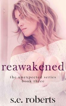 Reawakened: The Unexpected Series