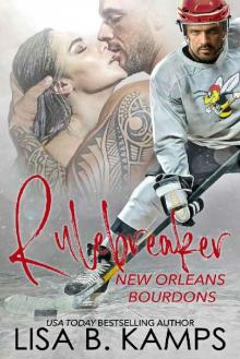 Rule Breaker (New Orleans Bourdons Book 1)