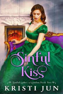 Sinful Kiss (Sinful Ladies of London Book 2)