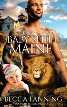 The Baby Shift- Maine