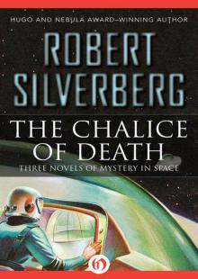 The Chalice of Death: Three Novels of Mystery in Space