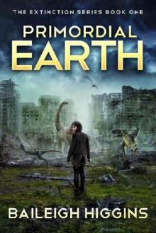 The Extinction Series | Book 1 | Primordial Earth