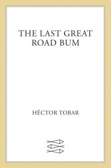 The Last Great Road Bum