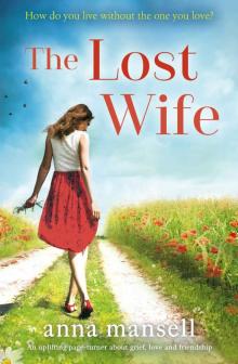 The Lost Wife: An uplifting page-turner about grief, love and friendship