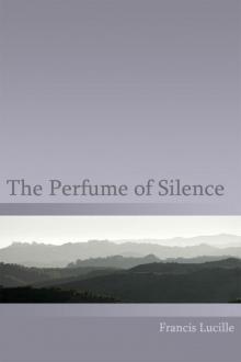 The Perfume of Silence