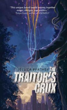 The Traitor's Crux (The Dark Powers Book 1)