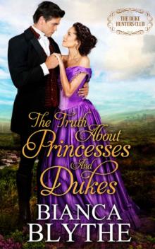 The Truth About Princesses and Dukes (The Duke Hunters Club)