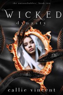 Wicked Dynasty: The Untouchables | Book Two