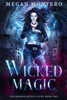 Wicked Magic (The Royals: Witch Court Book 2)