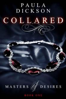 Collared (Masters of Desires Book 1)