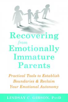 Recovering from Emotionally Immature Parents