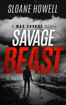 Savage Beast (Max Savage Book 1)