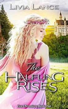 The Halfling Rises (The Eva Chronicles Book 1)