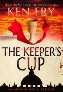 The Keeper's Cup: A Controversial Archaeological Thriller