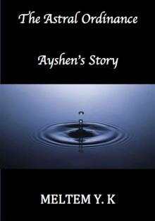 The Astral Ordinance, Ayshen's Story