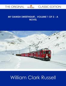 My Danish Sweetheart: A Novel. Volume 2 of 3