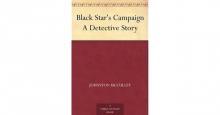 Black Star's Campaign: A Detective Story