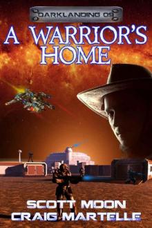 A Warrior's Home: Assignment Darklanding Book 09