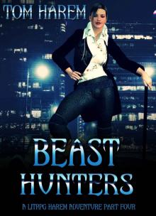 Beast Hunters: A LitRPG Harem Adventure Part Four