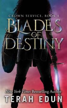 Blades Of Destiny (Crown Service Book 4)