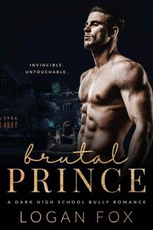 Brutal Prince: A Dark Bully High School Romance