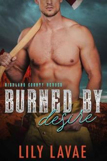 Burned by Desire (Highland County Heroes Book 2)