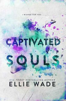 Captivated Souls (The Beautiful Souls Collection Book 3)