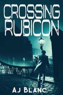 Crossing Rubicon