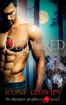 Delivered: (The Blackpaw Prophecy, Book 1)